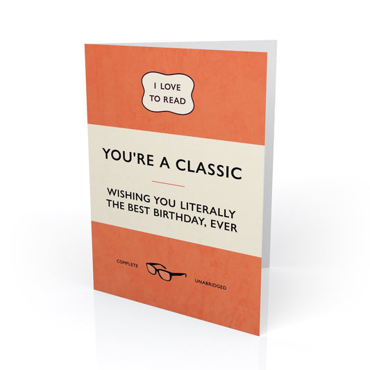You're A Classic Birthday Card