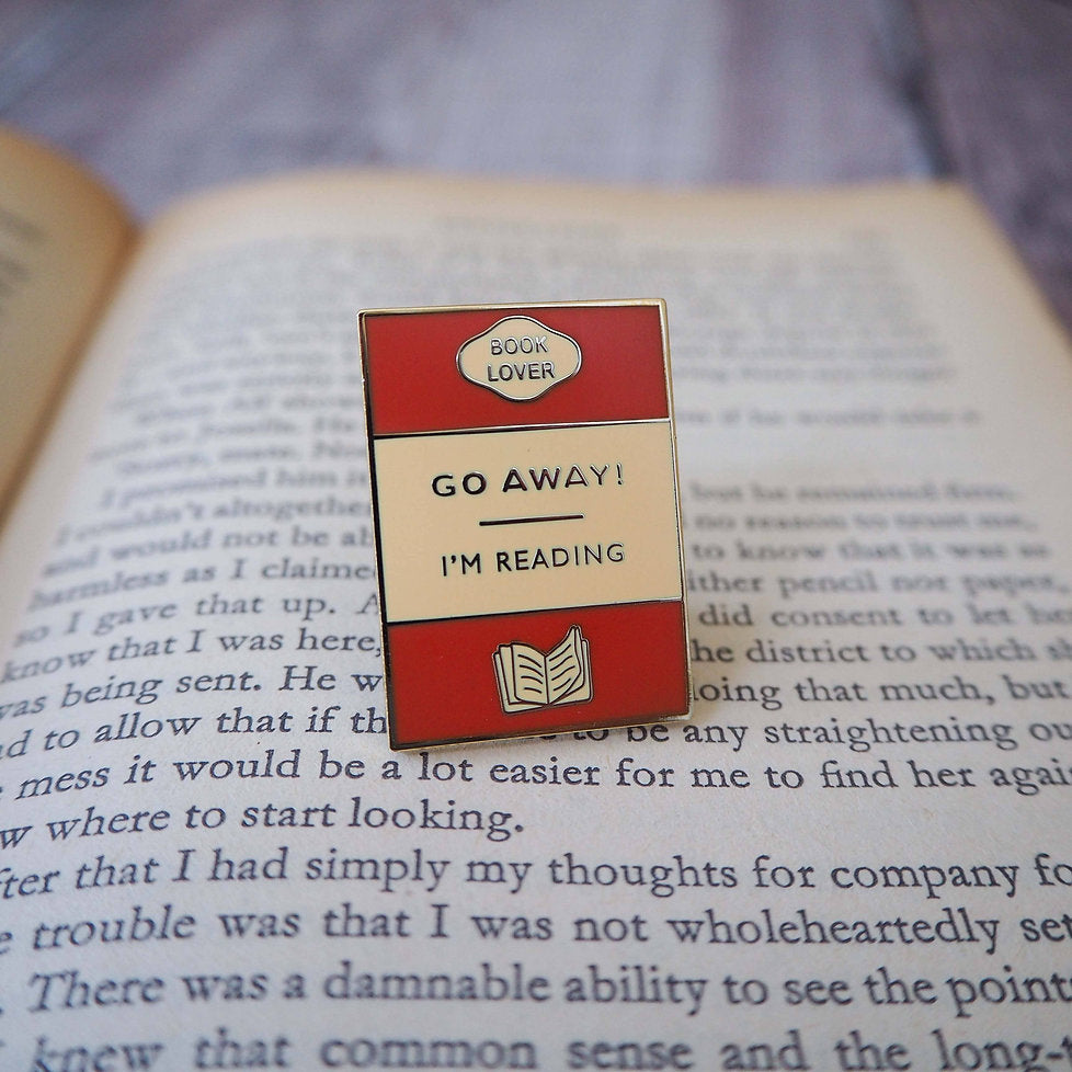 'Go Away I'm Reading' Book Lover Enamel Pin from Literary Emporium.