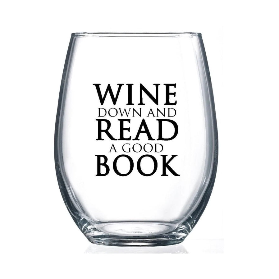 Wine Down and Read a Good Book Stemless Wine Glass