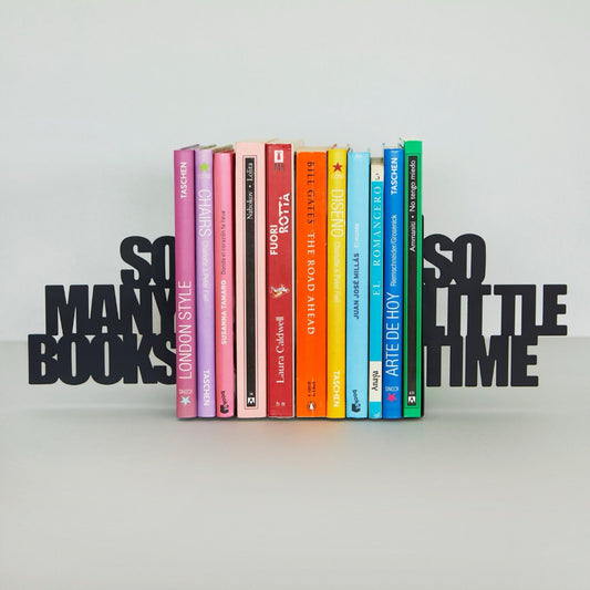 Stack of books with colourful spines on a white background, flanked by black  bookends cutout text 'SO MANY BOOKS' and 'SO LITTLE TIME'.
