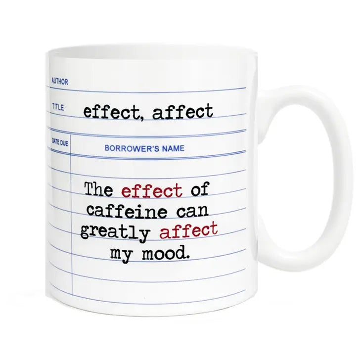 The Effect of Caffeine Can Greatly Affect My Mood Ceramic Mug