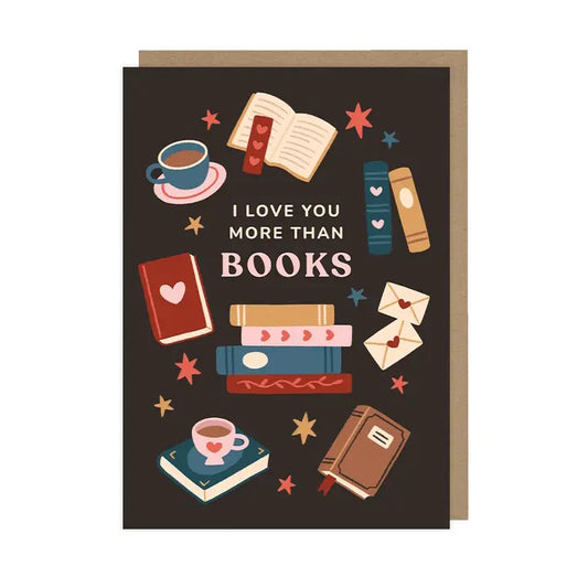 I Love You More Than Books Card