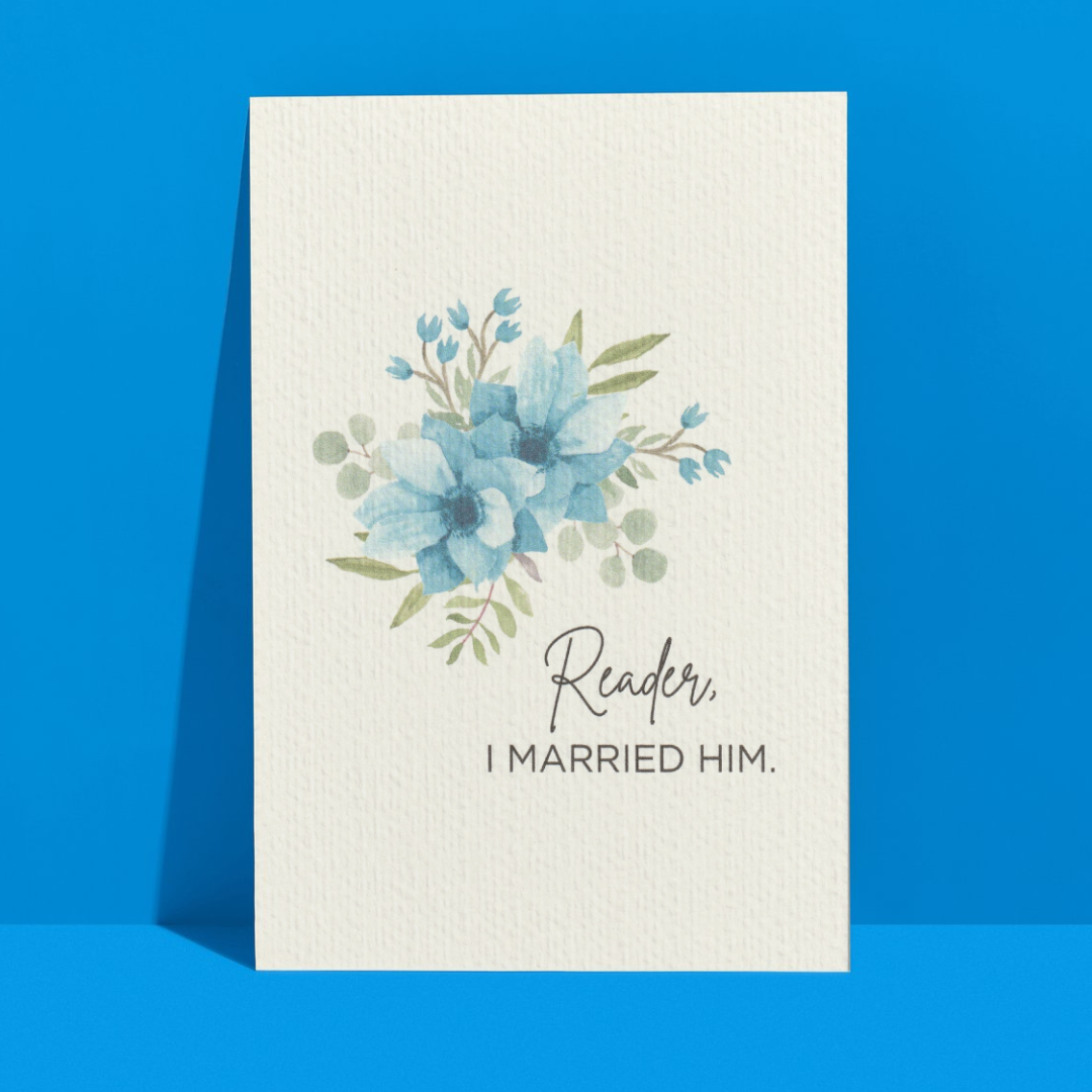 Reader, I Married Him - Jane Eyre Quote Card - A6