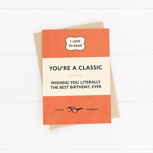 You're A Classic Birthday Card