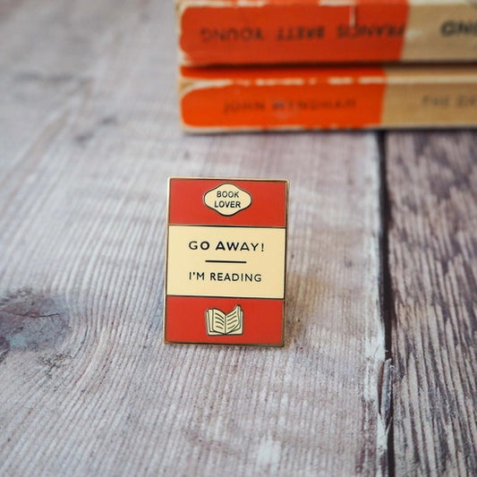 'Go Away I'm Reading' Book Lover Enamel Pin from Literary Emporium.