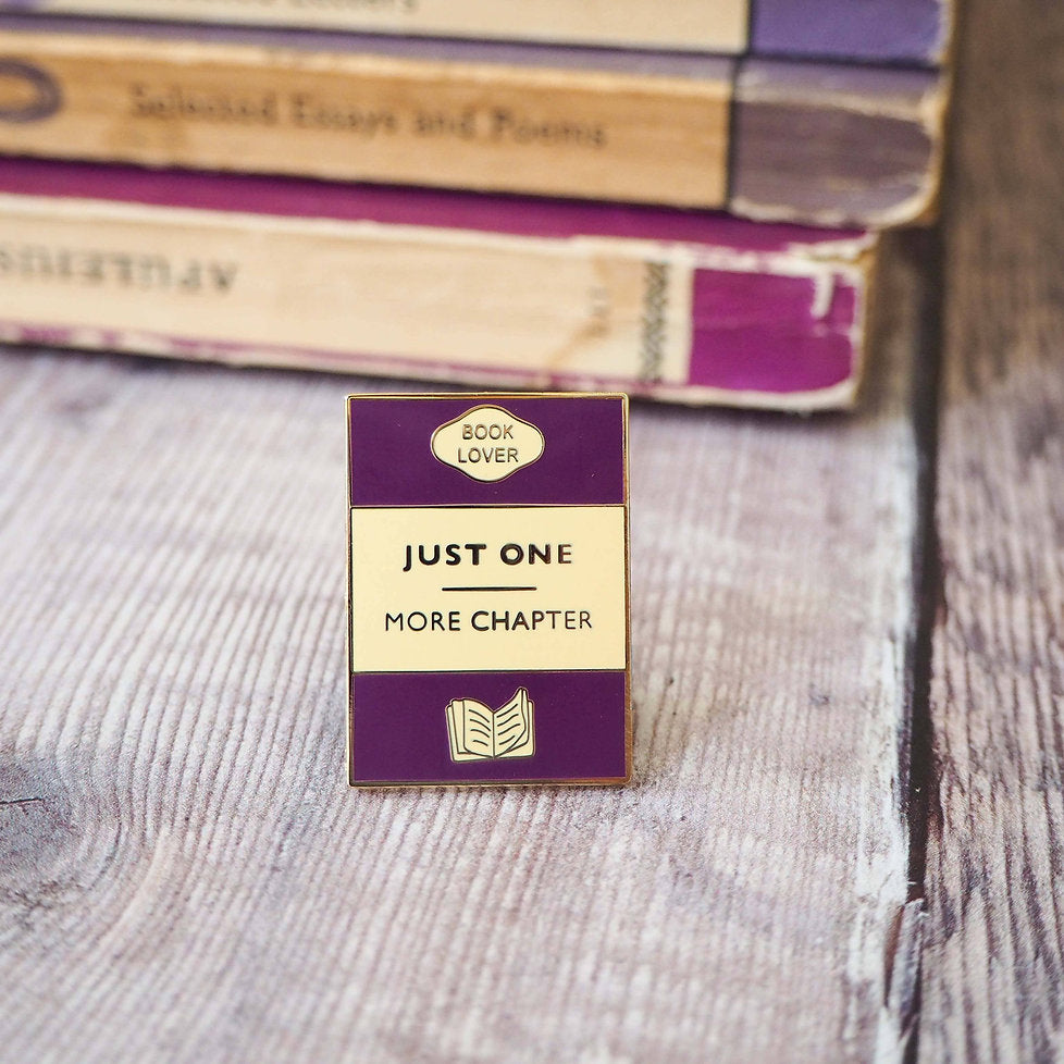 'Just One More Chapter' Enamel Pin from Literary Emporium.