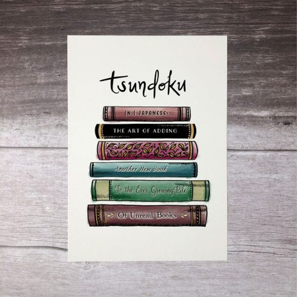 Tsundoku Book Lover Print A5 (Unframed)
