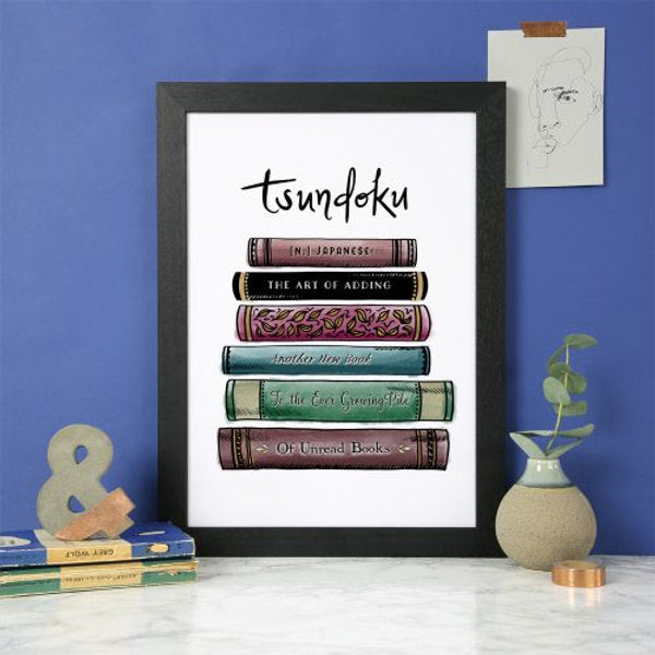 Tsundoku Book Lover Print A5 (Unframed)