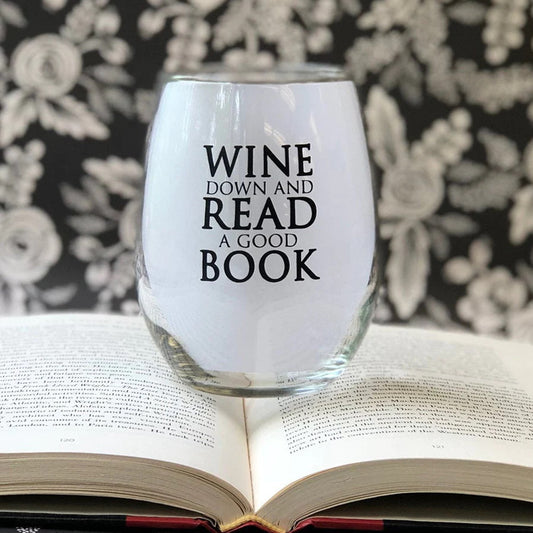 Wine Down and Read a Good Book Stemless Wine Glass